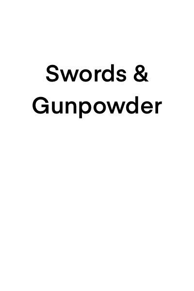 Swords &amp; Gunpowder