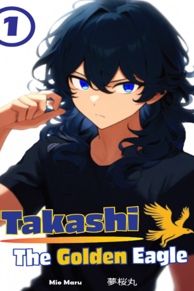Takashi The Golden Eagle (Vol. 1)