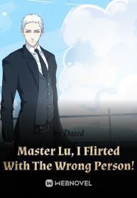Master Lu, I&nbsp;&nbsp;Flirted With The Wrong Person!