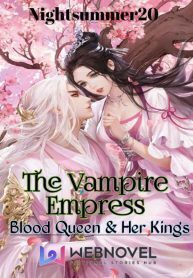 The Vampire Empress: Blood Queen &amp;amp; Her Kings